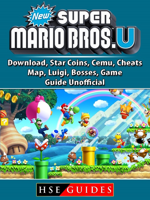Cover image for New Super Mario Bros U, Download, Star Coins, Cemu, Cheats, Map, Luigi, Bosses, Game Guide Unofficial